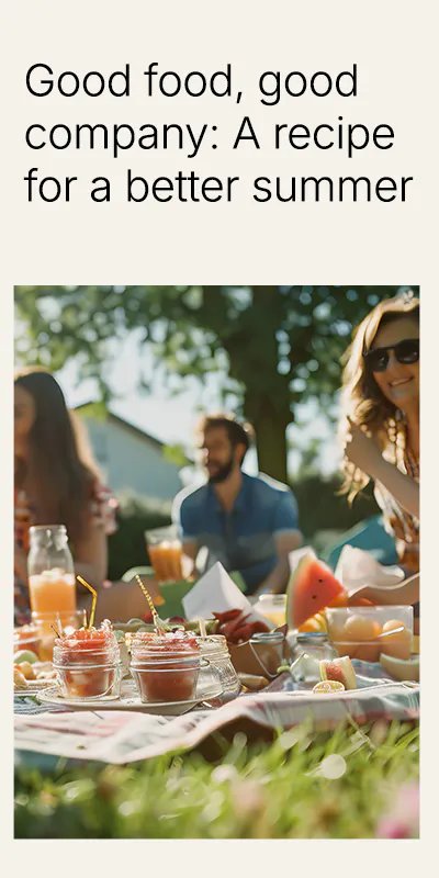 Good Food, Good Company: Eating Well This Summer