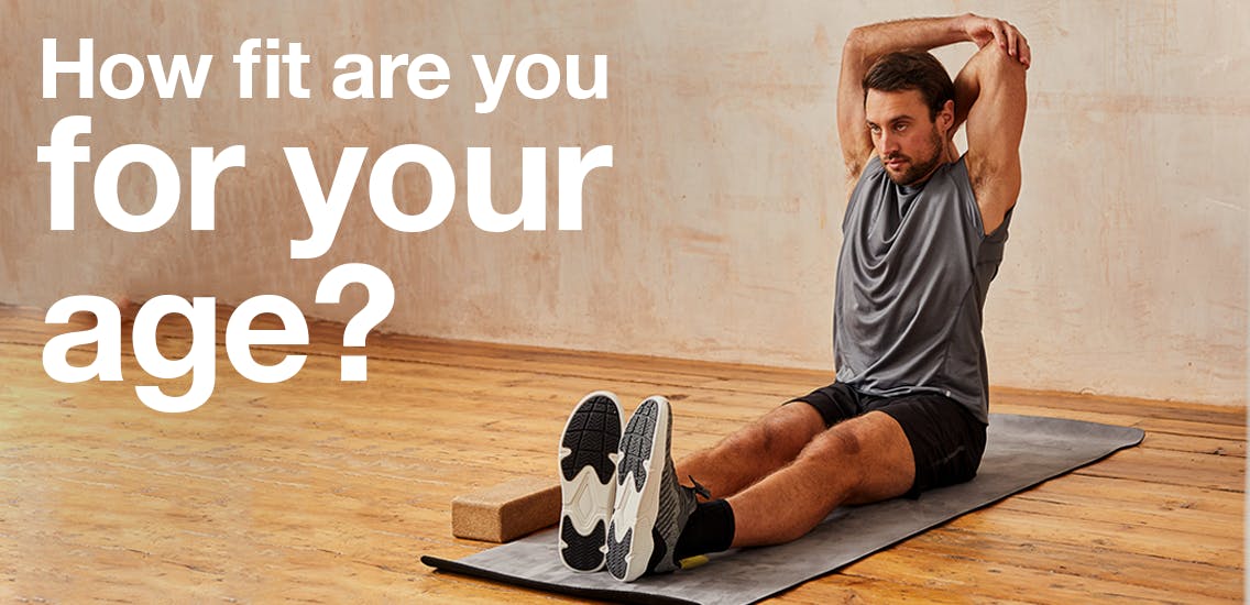 Are you fit for your age?