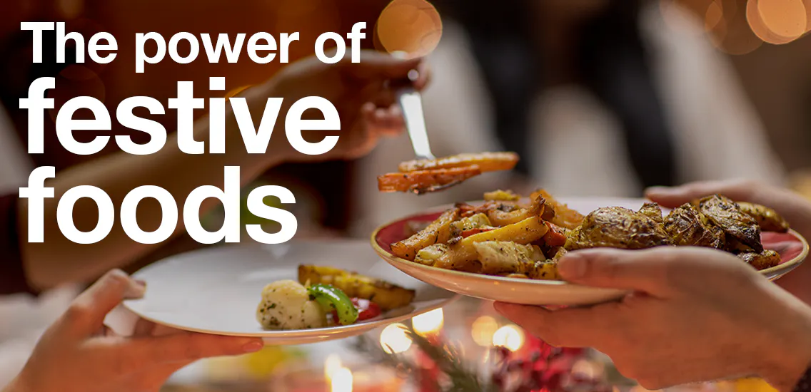 The power of festive foods