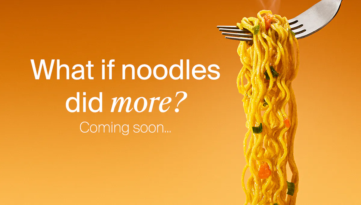 What if noodles did more? Coming soon...