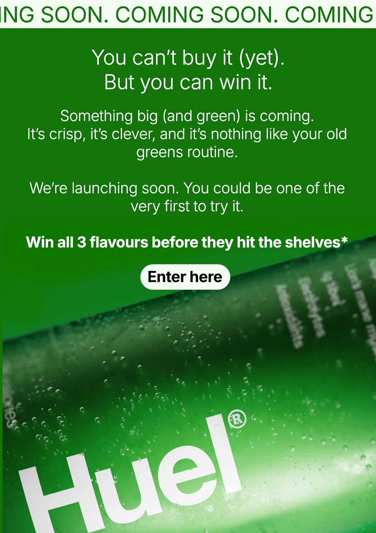Something is coming. Win all 3 flavours before they hit the shelves. Enter here.