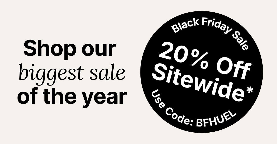 Shop our sale. 20% off sitewide