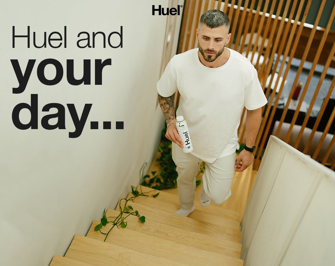 Huel and you day...