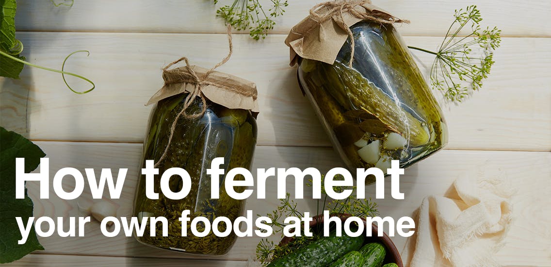 How to ferment your own foods at home