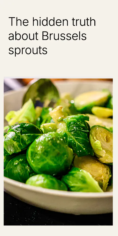 The hidden truth about Brussels sprouts