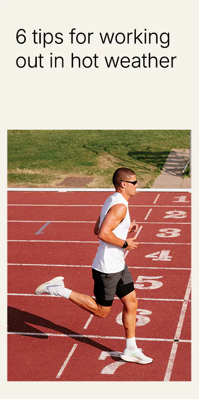 Hot weather workout tips