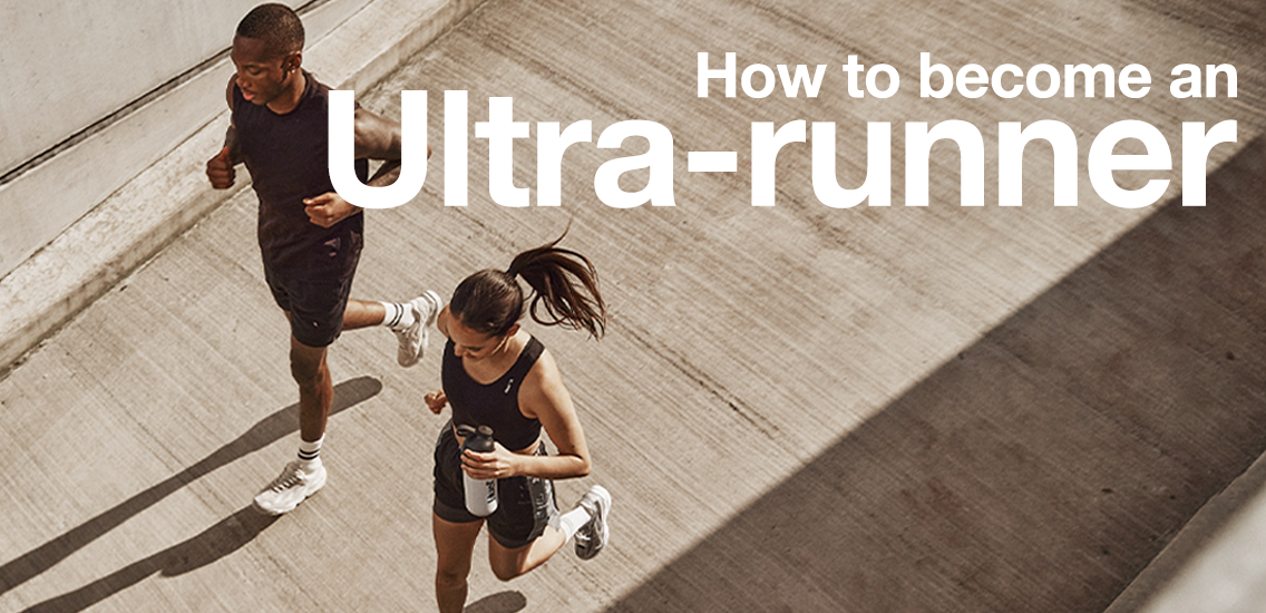 How to become an Ultra-runner