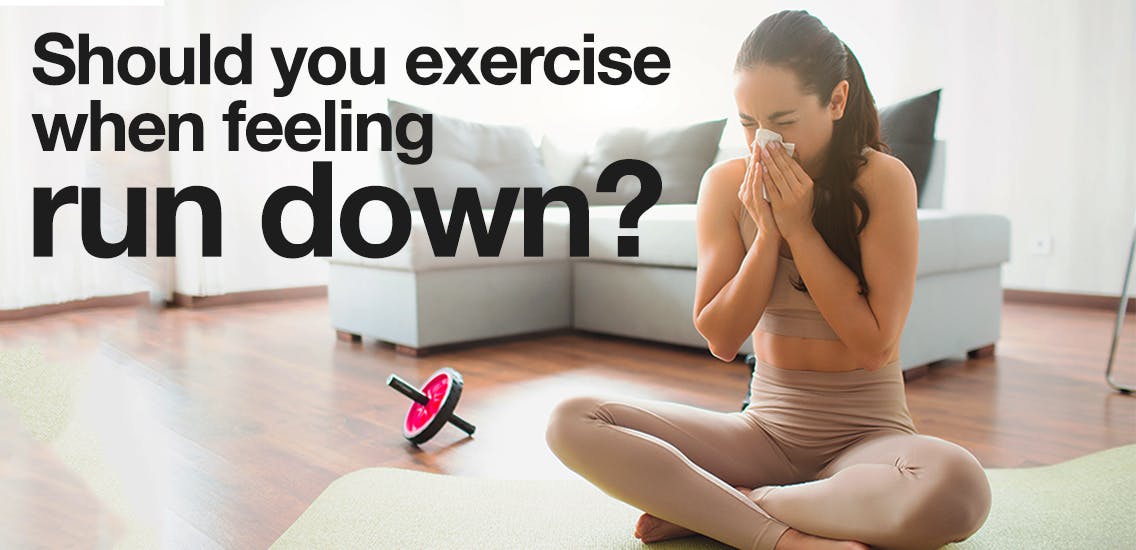 Should you exercise when sick?